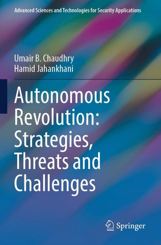 Autonomous Revolution: Strategies, Threats and Challenges