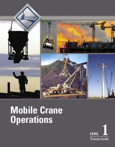 Mobile Crane Operations Trainee Guide, Level 1