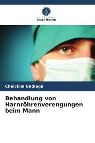 Behandlung von Harnröhrenverengungen beim Mann