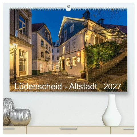 Lüdenscheid - Die Altstadt 2027 (hochwertiger Premium Wandkalender 2027 DIN A2 quer), Kunstdruck in Hochglanz