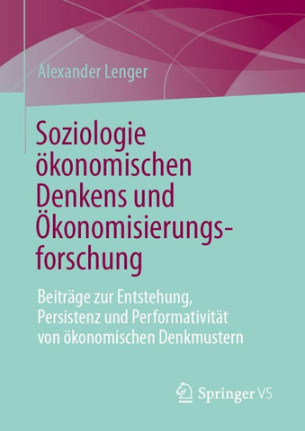 Soziologie ökonomischen Denkens und Ökonomisierungsforschung