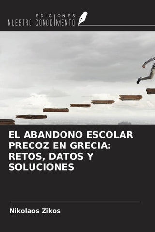 EL ABANDONO ESCOLAR PRECOZ EN GRECIA: RETOS, DATOS Y SOLUCIONES