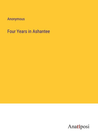 Four Years in Ashantee