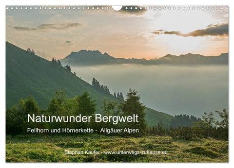 Naturwunder Bergwelt Fellhorn und Hörnergruppe (Wandkalender 2027 DIN A3 quer), CALVENDO Monatskalender