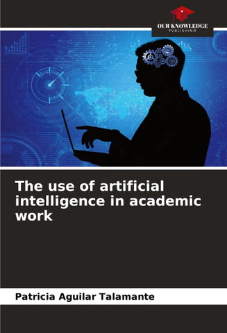 The use of artificial intelligence in academic work