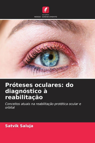 Próteses oculares: do diagnóstico à reabilitação