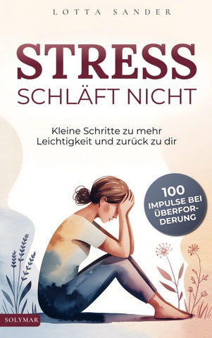 Stress schläft nicht