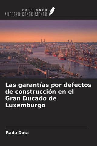 Las garantías por defectos de construcción en el Gran Ducado de Luxemburgo