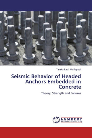 Seismic Behavior of Headed Anchors Embedded in Concrete