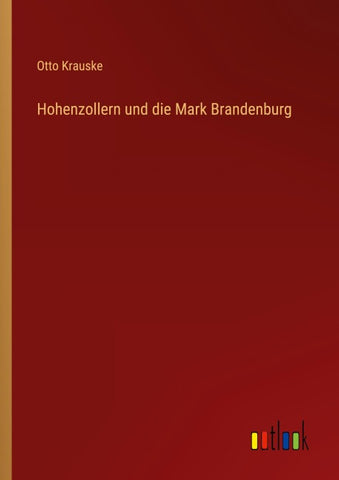 Hohenzollern und die Mark Brandenburg