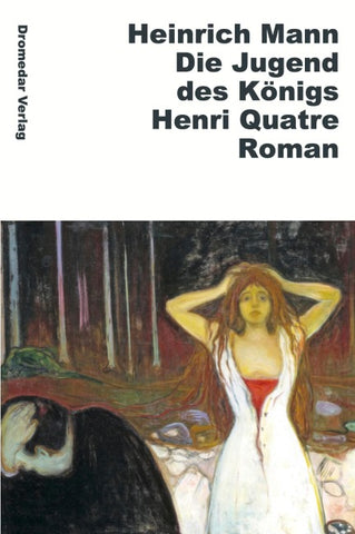 Die Jugend des Königs Henri Quatre