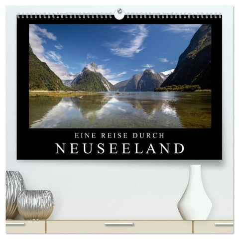 Eine Reise durch Neuseeland (hochwertiger Premium Wandkalender 2026 DIN A2 quer), Kunstdruck in Hochglanz