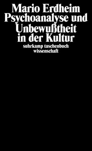 Psychoanalyse und Unbewußtheit in der Kultur
