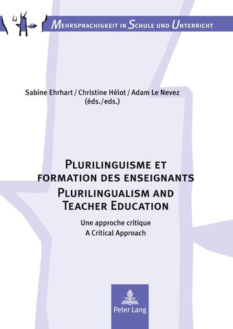 Plurilinguisme et formation des enseignants / Plurilingualism and Teacher Education