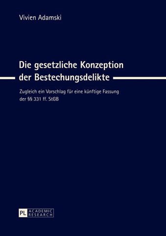 Die gesetzliche Konzeption der Bestechungsdelikte