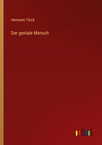 Der geniale Mensch