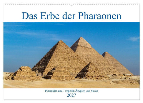 Das Erbe der Pharaonen (Wandkalender 2027 DIN A2 quer), CALVENDO Monatskalender