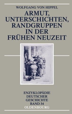 Armut, Unterschichten, Randgruppen in der Frühen Neuzeit