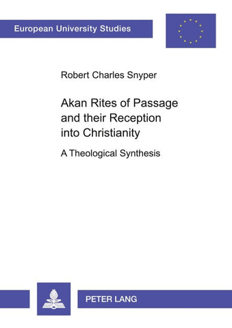Akan Rites of Passage and their Reception into Christianity