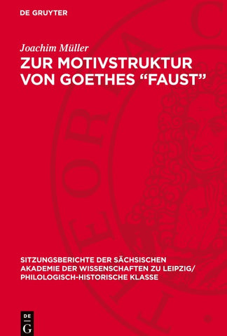 Zur Motivstruktur von Goethes „Faust“
