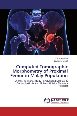Computed Tomographic Morphometry of Proximal Femur in Malay Population