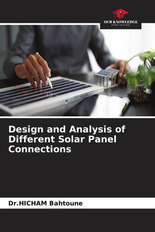 Design and Analysis of Different Solar Panel Connections