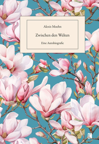 Zwischen den Welten. Eine Autobiografie