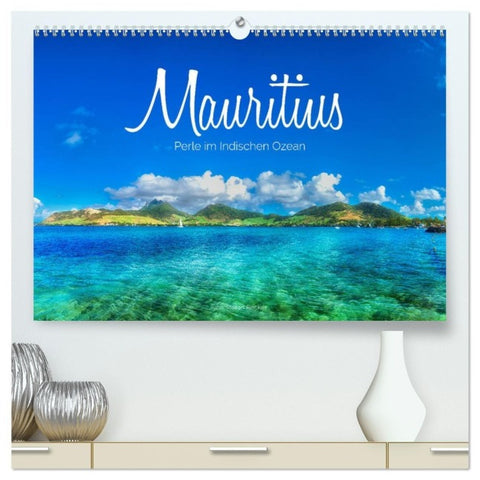 Mauritius - Perle im Indischen Ozean (hochwertiger Premium Wandkalender 2027 DIN A2 quer), Kunstdruck in Hochglanz