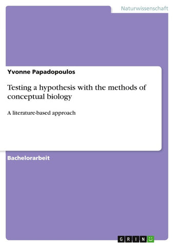 Testing a hypothesis with the methods of conceptual biology