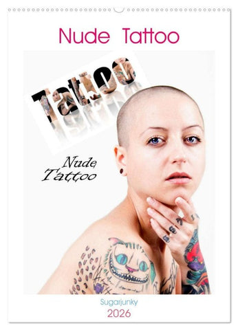 Nude Tattoo (Wandkalender 2026 DIN A2 hoch), CALVENDO Monatskalender