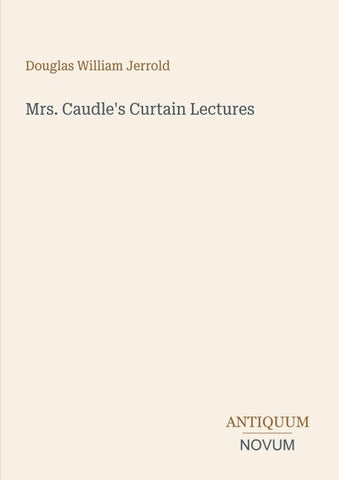 Mrs. Caudle's Curtain Lectures