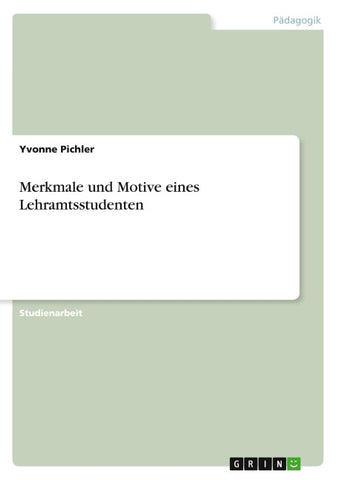 Merkmale und Motive eines Lehramtsstudenten