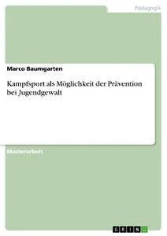 Kampfsport als Möglichkeit der Prävention bei Jugendgewalt