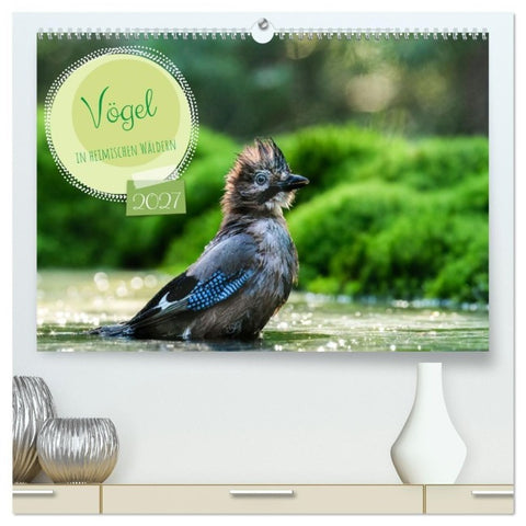 Vögel in heimischen Wäldern (hochwertiger Premium Wandkalender 2027 DIN A2 quer), Kunstdruck in Hochglanz