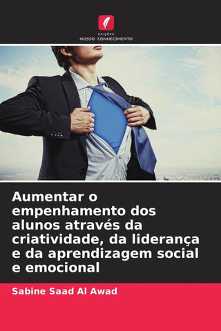 Aumentar o empenhamento dos alunos através da criatividade, da liderança e da aprendizagem social e emocional