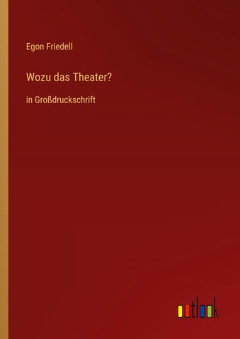 Wozu das Theater?