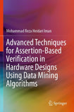Advanced Techniques for Assertion-Based Verification in Hardware Designs Using Data Mining Algorithms