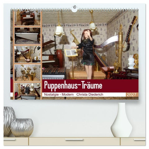 Puppenhaus-Träume (hochwertiger Premium Wandkalender 2027 DIN A2 quer), Kunstdruck in Hochglanz
