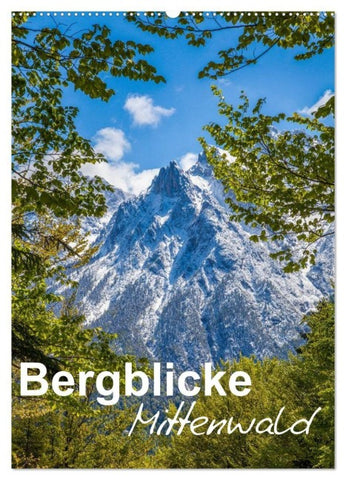 Bergblicke - Mittenwald (Wandkalender 2027 DIN A2 hoch), CALVENDO Monatskalender