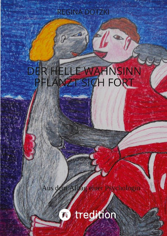 Der helle Wahnsinn pflanzt sich fort