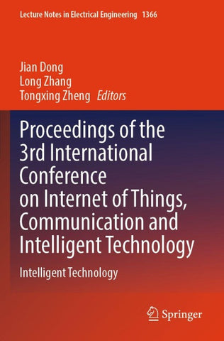 Proceedings of the 3rd International Conference on Internet of Things, Communication and Intelligent Technology