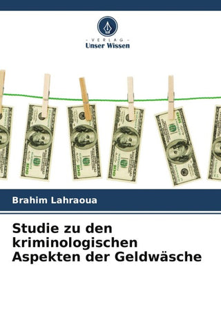 Studie zu den kriminologischen Aspekten der Geldwäsche