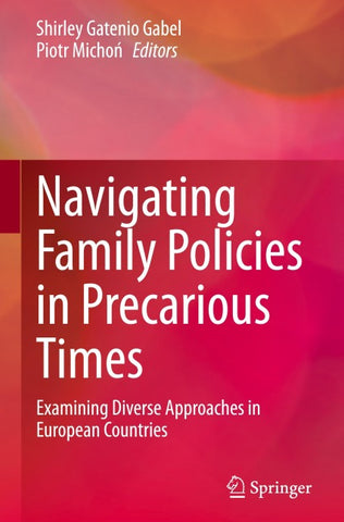 Navigating Family Policies in Precarious Times
