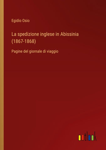 La spedizione inglese in Abissinia (1867-1868)