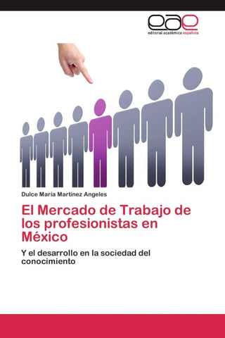 El Mercado de Trabajo de los profesionistas en México