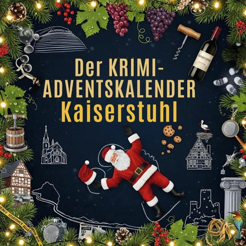 Der Krimi-Adventskalender Kaiserstuhl