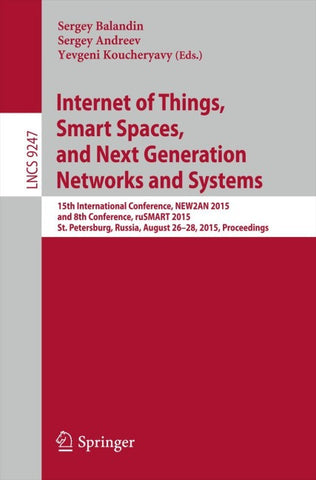 Internet of Things, Smart Spaces, and Next Generation Networks and Systems