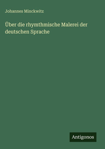 Über die rhymthmische Malerei der deutschen Sprache