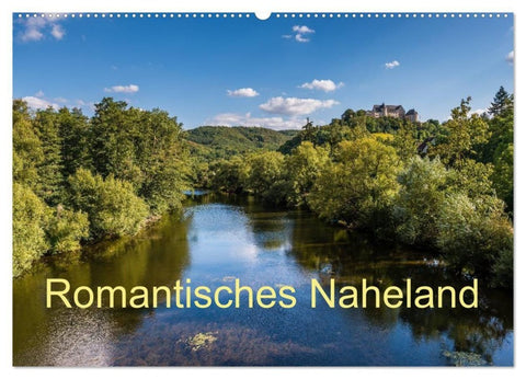 Romantisches Naheland (Wandkalender 2027 DIN A2 quer), CALVENDO Monatskalender