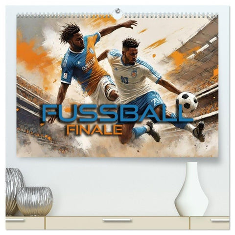 Fußball - Finale (hochwertiger Premium Wandkalender 2027 DIN A2 quer), Kunstdruck in Hochglanz